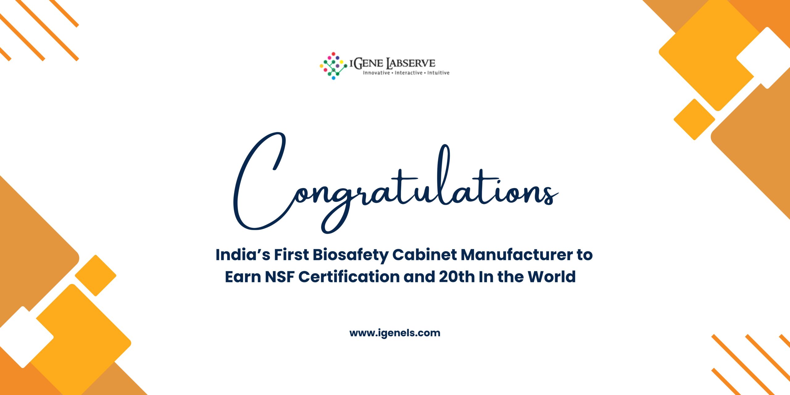 IGene Labserve: India’s First Biosafety Cabinet Manufacturer to Earn NSF Certification and 20th In the World